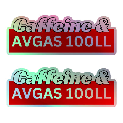 Caffeine & AVGAS 100LL Holographic Sticker (2 pack)