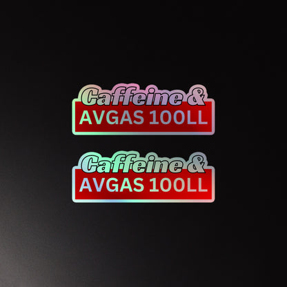 Caffeine & AVGAS 100LL Holographic Sticker (2 pack)