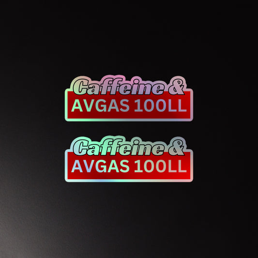 Caffeine & AVGAS 100LL Holographic Sticker (2 pack)