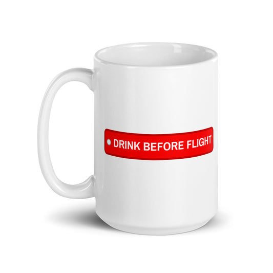 Drink Before Flight Mug